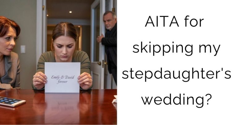 AITA for skipping my stepdaughter’s wedding?