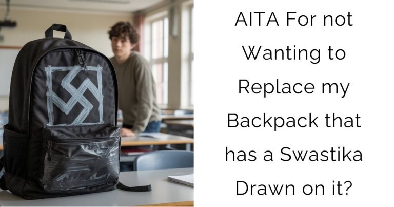 AITA For not Wanting to Replace my Backpack that has a Swastika Drawn on it?