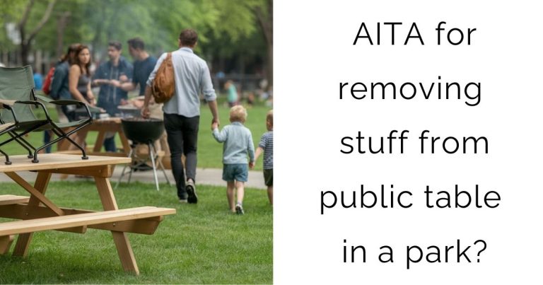 AITA for removing stuff from public table in a park?