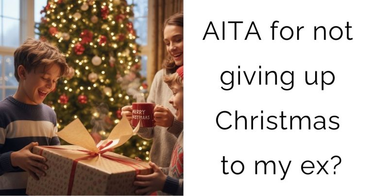 AITA for not giving up Christmas to my ex?
