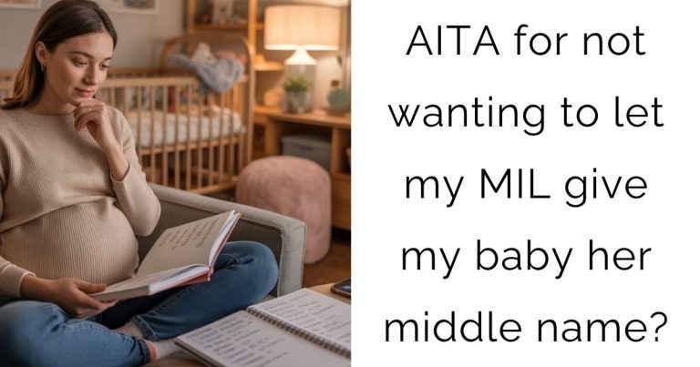 AITA for not wanting to let my MIL give my baby her middle name?