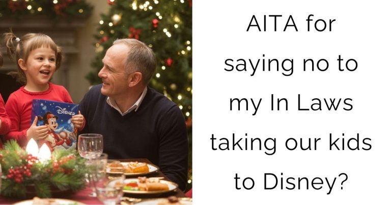AITA for saying no to my In Laws taking our kids to Disney?