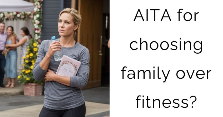 AITA for choosing family over fitness?