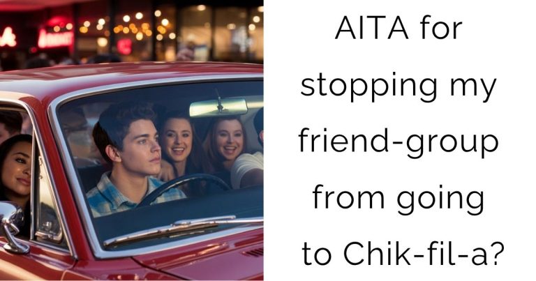 AITA for stopping my friend-group from going to Chik-fil-a?