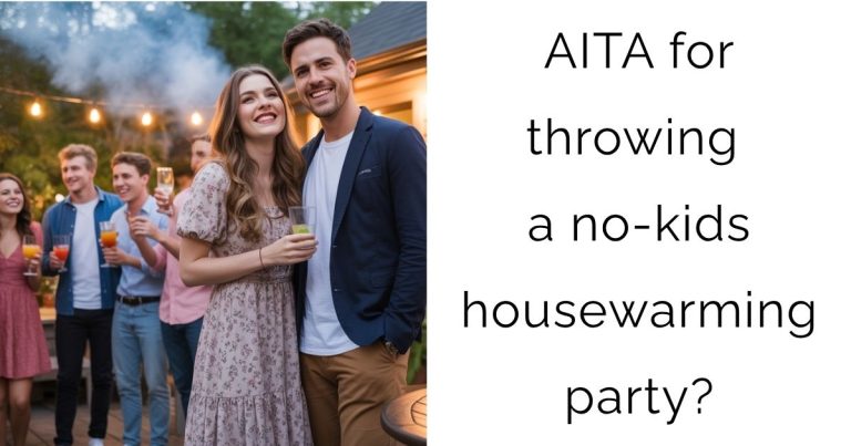 AITA for throwing a no-kids housewarming party?