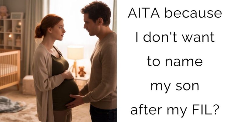 AITA because I don’t want to name my son after my FIL?