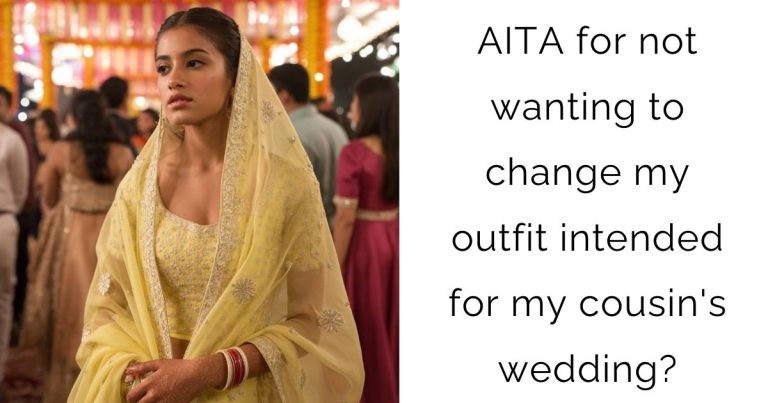 AITA for not wanting to change my outfit intended for my cousin’s wedding?