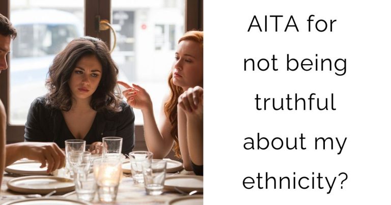 AITA for not being truthful about my ethnicity?