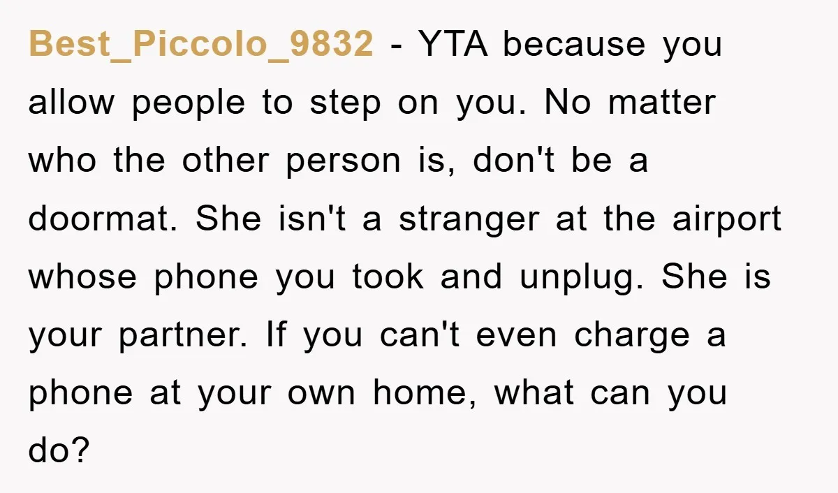 Best_Piccolo_9832 − YTA because you allow people to step on you. No matter who the other person is, don't be a doormat. She isn't a stranger at the airport whose...