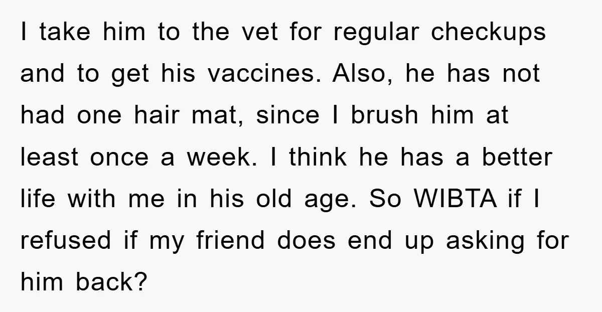 I take him to the vet for regular checkups and to get his vaccines. Also, he has not had one hair mat, since I brush him at least once a...