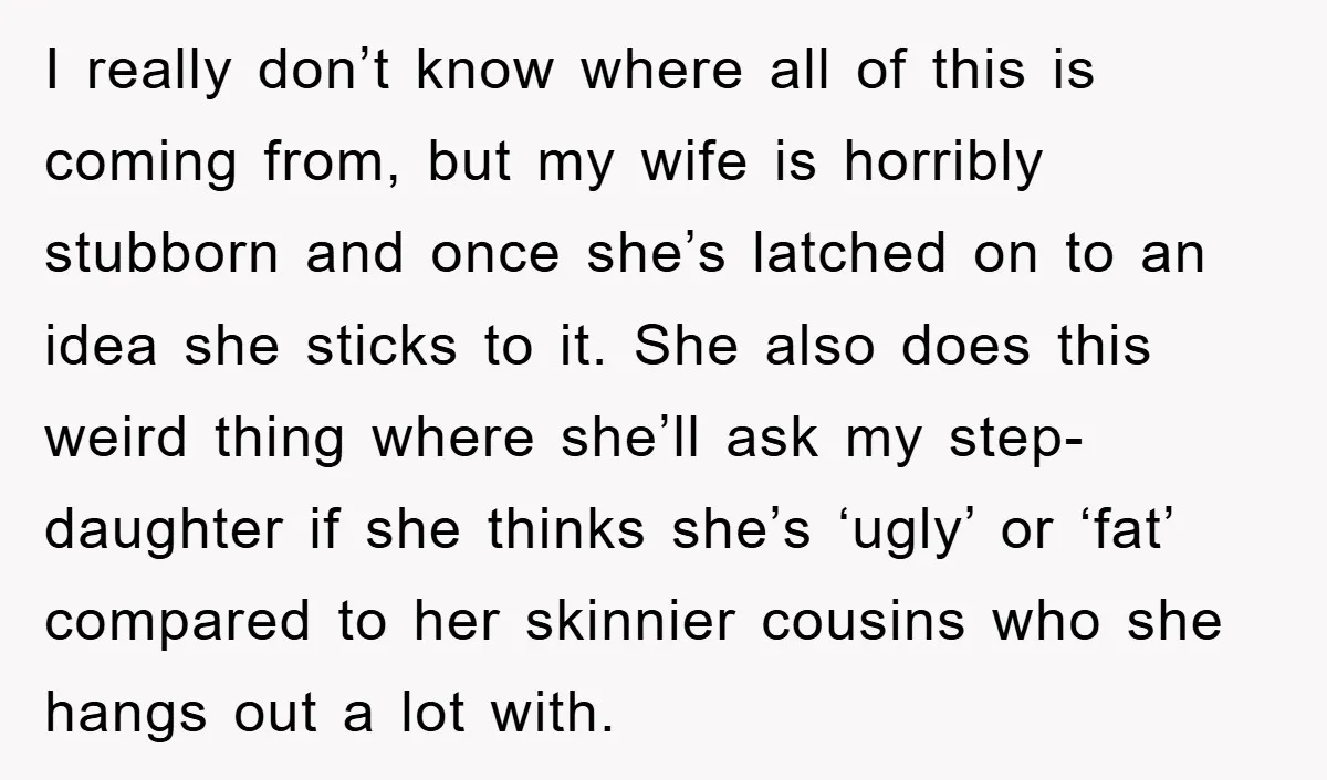 I really don’t know where all of this is coming from, but my wife is horribly stubborn and once she’s latched on to an idea she sticks to it. She...