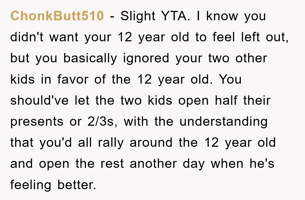 ChonkButt510 − Slight YTA. I know you didn't want your 12 year old to feel left out, but you basically ignored your two other kids in favor of the 12...
