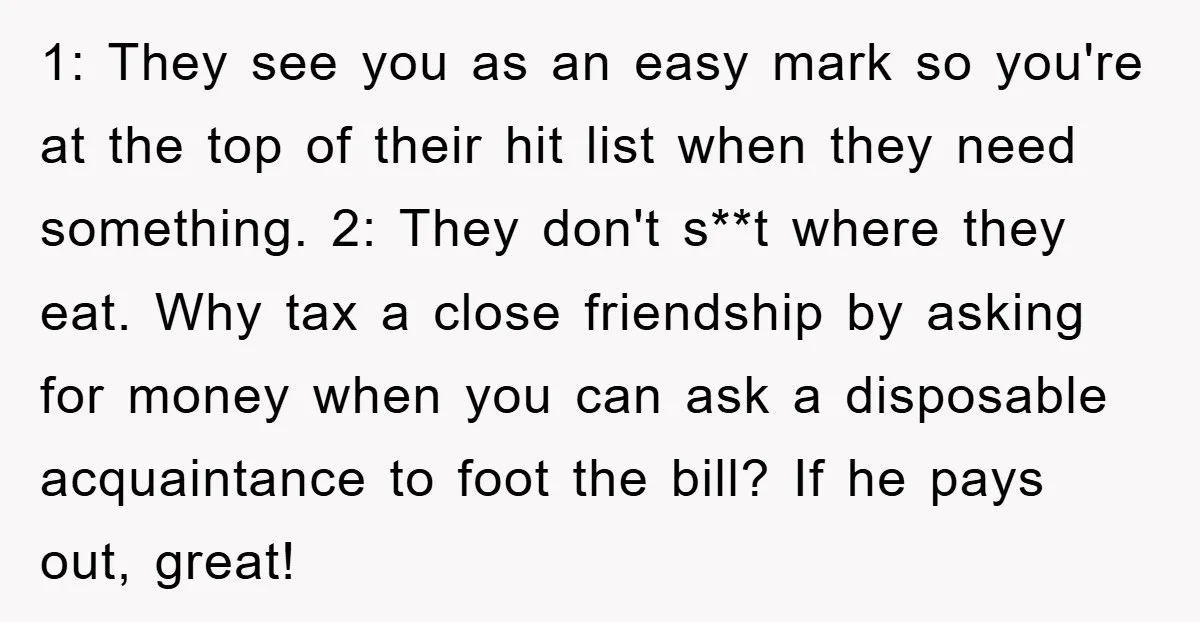 1: They see you as an easy mark so you're at the top of their hit list when they need something. 2: They don't s**t where they eat. Why tax...
