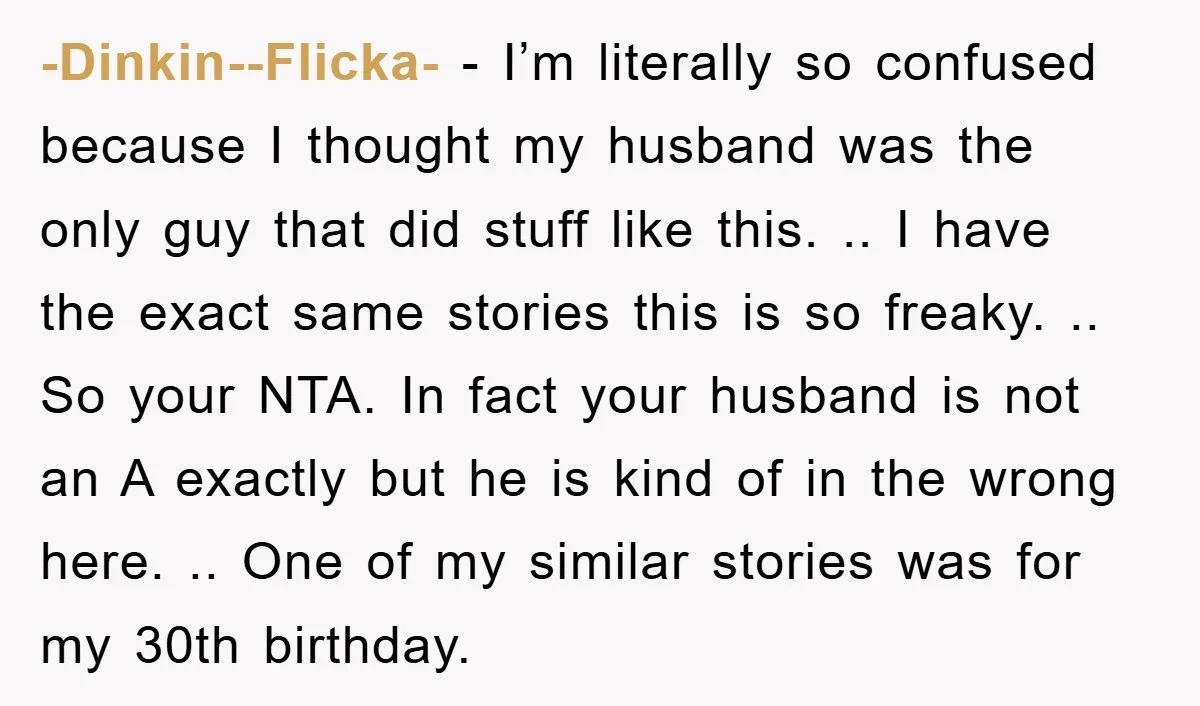 -Dinkin--Flicka- − I’m literally so confused because I thought my husband was the only guy that did stuff like this. .. I have the exact same stories this is so...