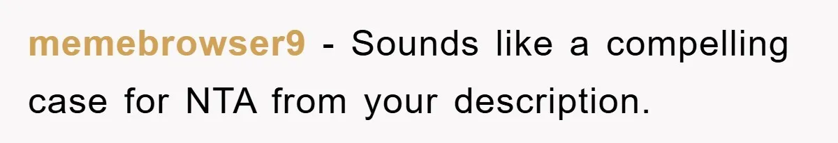 memebrowser9 − Sounds like a compelling case for NTA from your description.