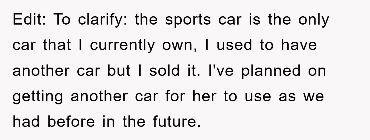 Edit: To clarify: the sports car is the only car that I currently own, I used to have another car but I sold it. I've planned on getting another car...