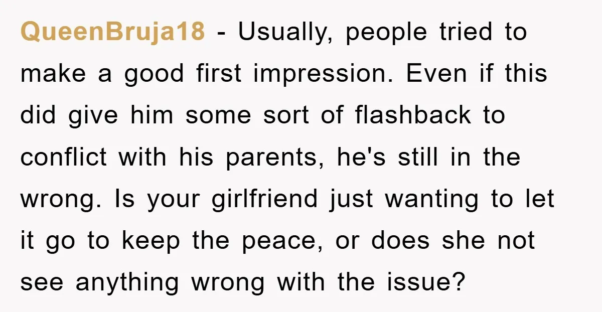 QueenBruja18 - Usually, people tried to make a good first impression. Even if this did give him some sort of flashback to conflict with his parents, he's still in the...