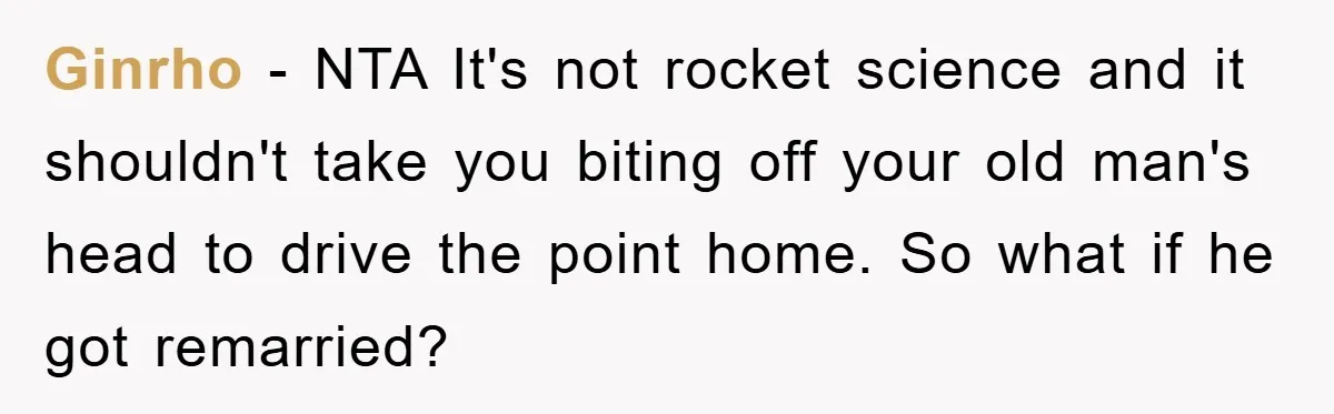 Ginrho − NTA It's not rocket science and it shouldn't take you biting off your old man's head to drive the point home. So what if he got remarried?
