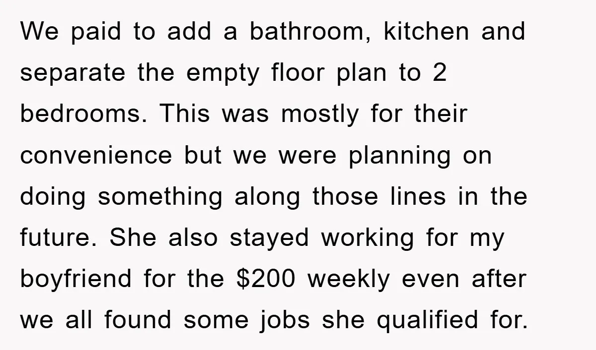 We paid to add a bathroom, kitchen and separate the empty floor plan to 2 bedrooms. This was mostly for their convenience but we were planning on doing something along...