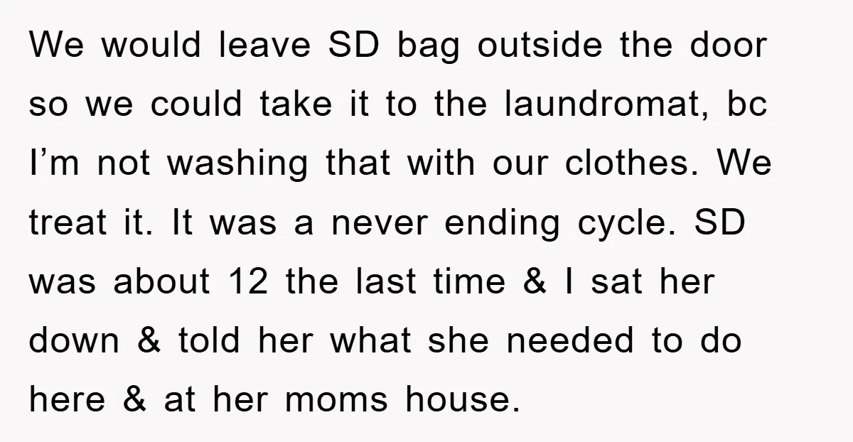 We would leave SD bag outside the door so we could take it to the laundromat, bc I’m not washing that with our clothes. We treat it. It was a...