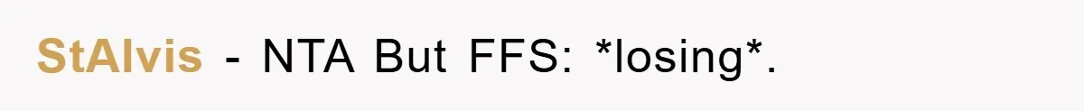 StAlvis − NTA But FFS: *losing*.