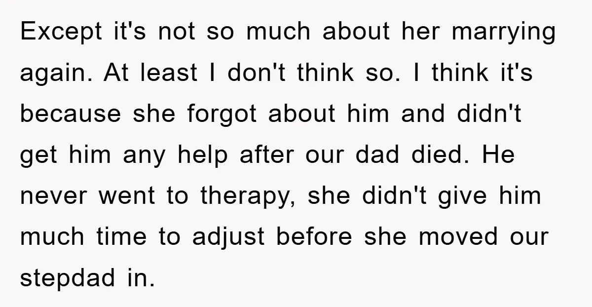 Except it's not so much about her marrying again. At least I don't think so. I think it's because she forgot about him and didn't get him any help after...