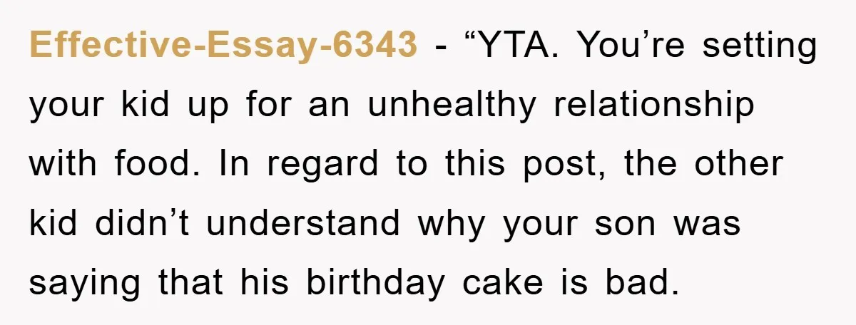 Effective-Essay-6343 - “YTA. You’re setting your kid up for an unhealthy relationship with food. In regard to this post, the other kid didn’t understand why your son was saying that...