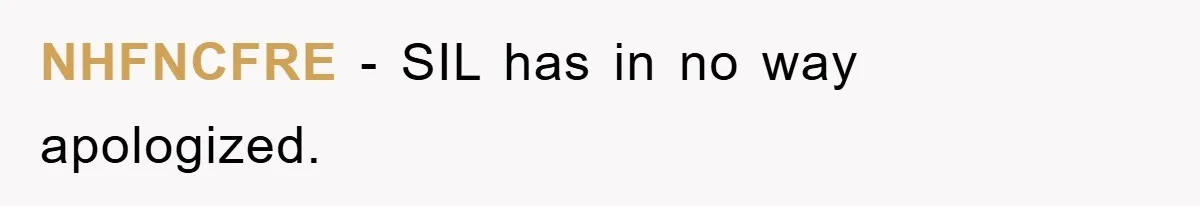 NHFNCFRE − SIL has in no way apologized.