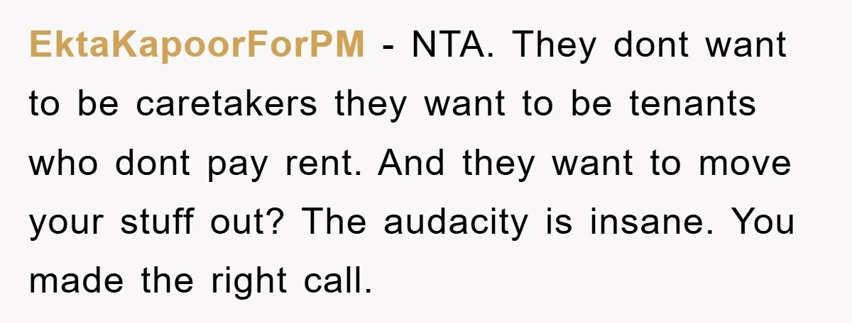 EktaKapoorForPM − NTA. They dont want to be caretakers they want to be tenants who dont pay rent. And they want to move your stuff out? The audacity is insane....
