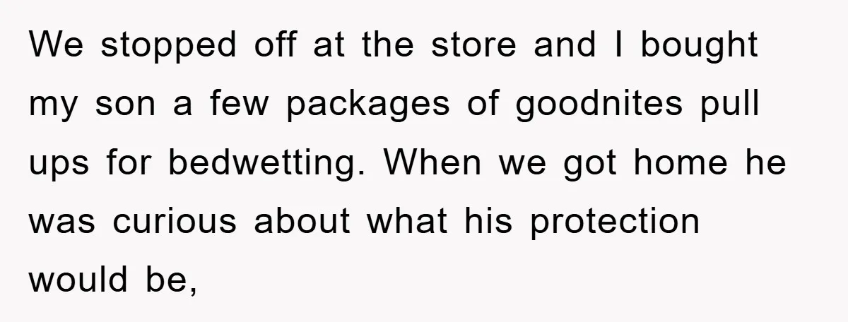We stopped off at the store and I bought my son a few packages of goodnites pull ups for bedwetting. When we got home he was curious about what his...