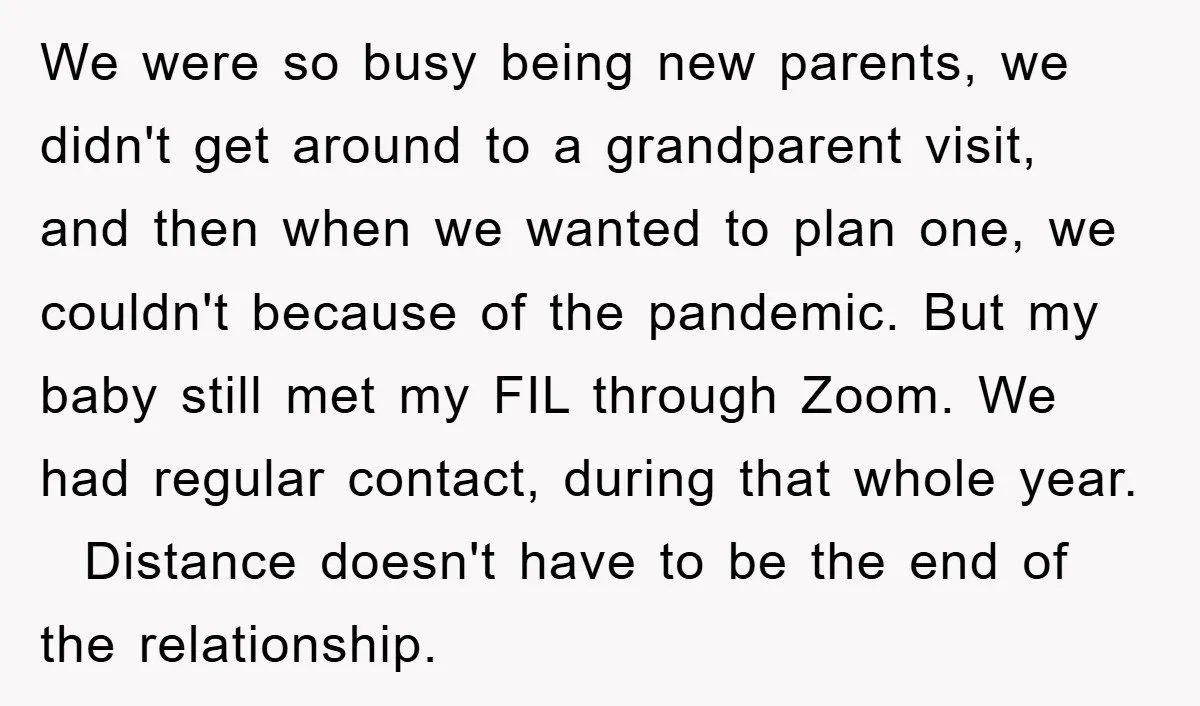 We were so busy being new parents, we didn't get around to a grandparent visit, and then when we wanted to plan one, we couldn't because of the pandemic. But...