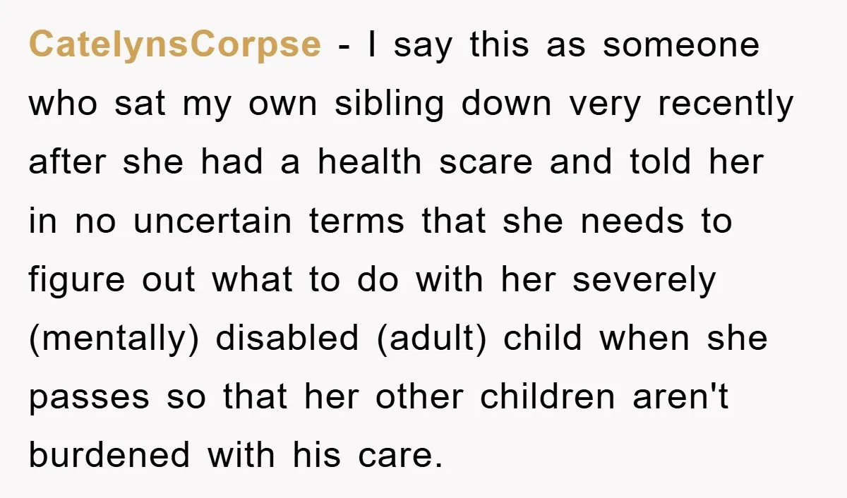 CatelynsCorpse − I say this as someone who sat my own sibling down very recently after she had a health scare and told her in no uncertain terms that she...
