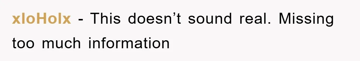 xloHolx − This doesn’t sound real. Missing too much information