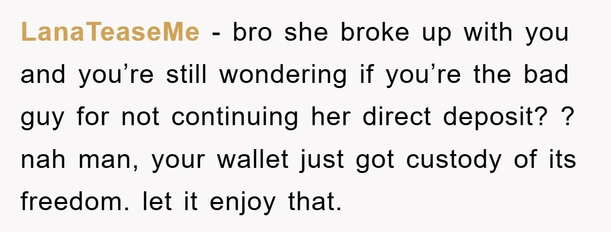 LanaTeaseMe − bro she broke up with you and you’re still wondering if you’re the bad guy for not continuing her direct deposit? ? nah man, your wallet just got...