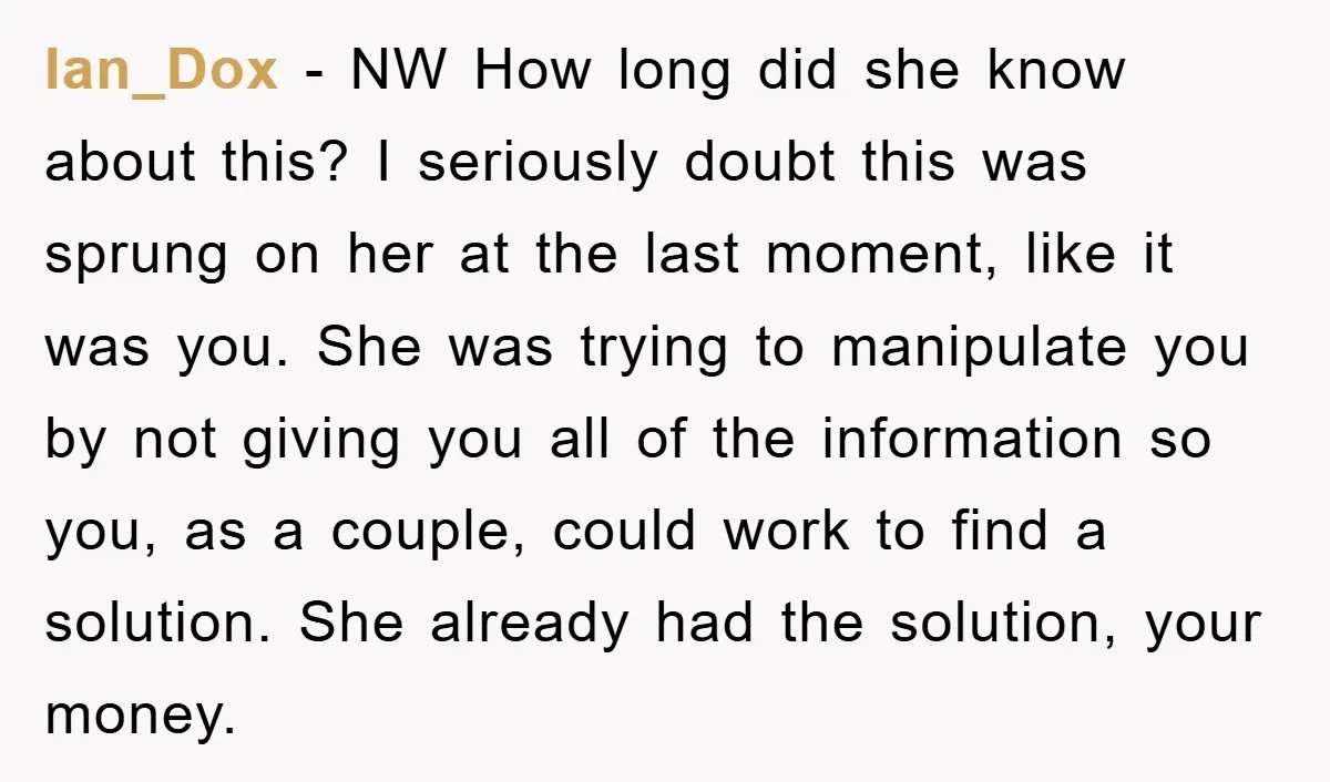 Ian_Dox − NW How long did she know about this? I seriously doubt this was sprung on her at the last moment, like it was you. She was trying to...