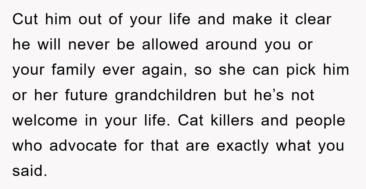 Cut him out of your life and make it clear he will never be allowed around you or your family ever again, so she can pick him or her future...