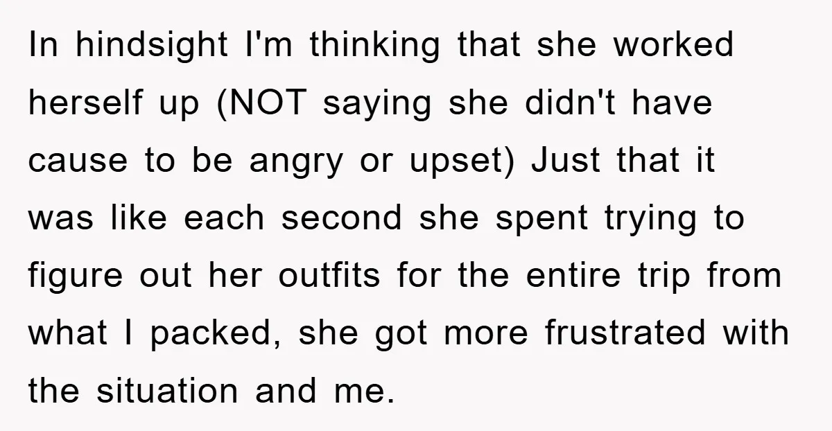 In hindsight I'm thinking that she worked herself up (NOT saying she didn't have cause to be angry or upset) Just that it was like each second she spent trying...