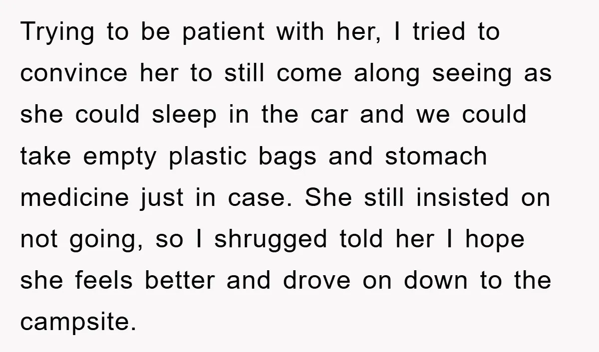 Trying to be patient with her, I tried to convince her to still come along seeing as she could sleep in the car and we could take empty plastic bags...