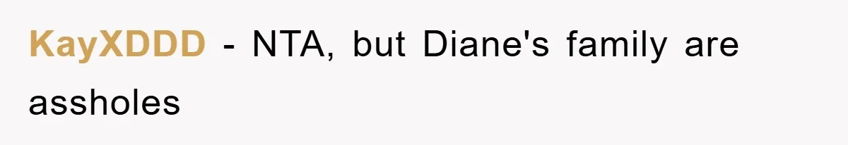 KayXDDD − NTA, but Diane's family are assholes