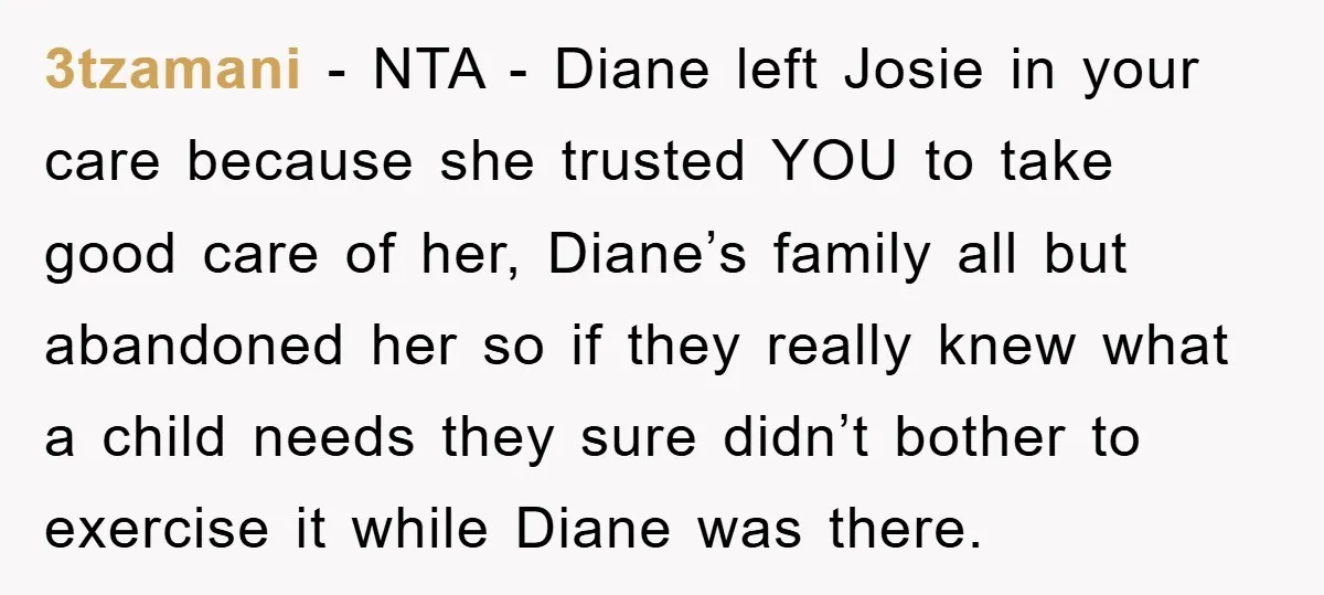 3tzamani − NTA - Diane left Josie in your care because she trusted YOU to take good care of her, Diane’s family all but abandoned her so if they really...