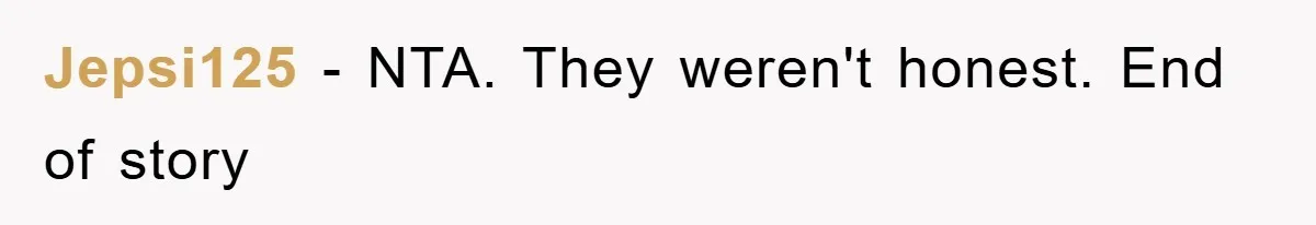 Jepsi125 − NTA. They weren't honest. End of story