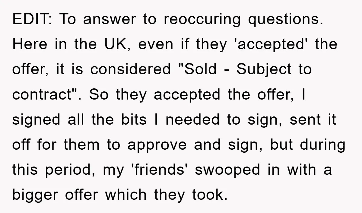 EDIT: To answer to reoccuring questions. Here in the UK, even if they 'accepted' the offer, it is considered "Sold - Subject to contract". So they accepted the offer, I...