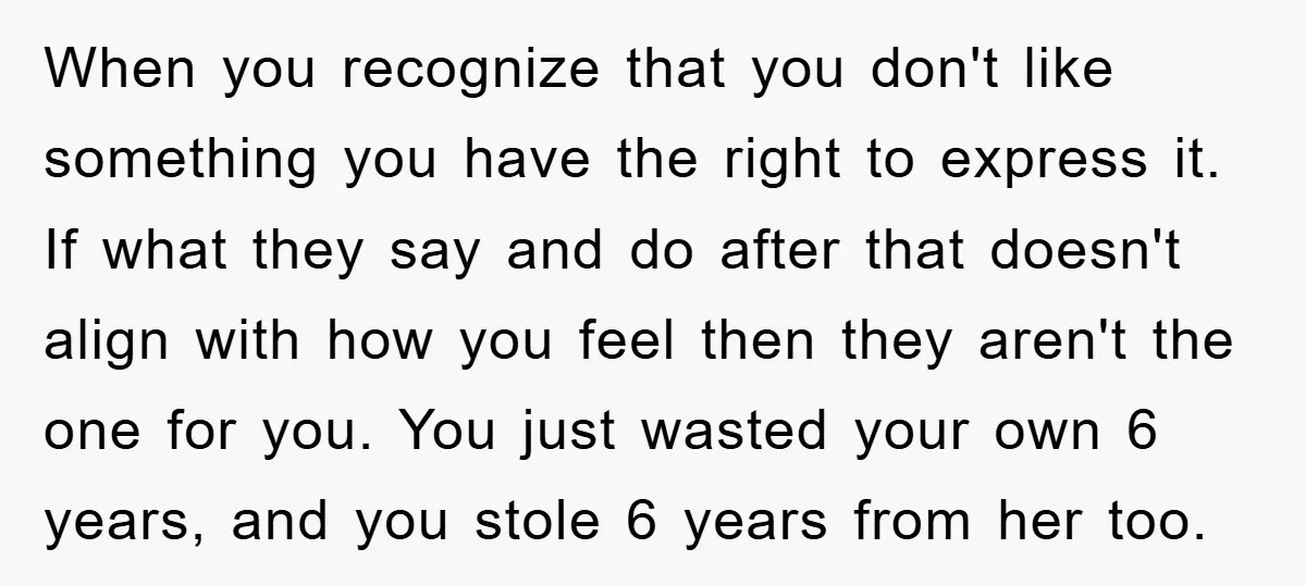 When you recognize that you don't like something you have the right to express it. If what they say and do after that doesn't align with how you feel then...