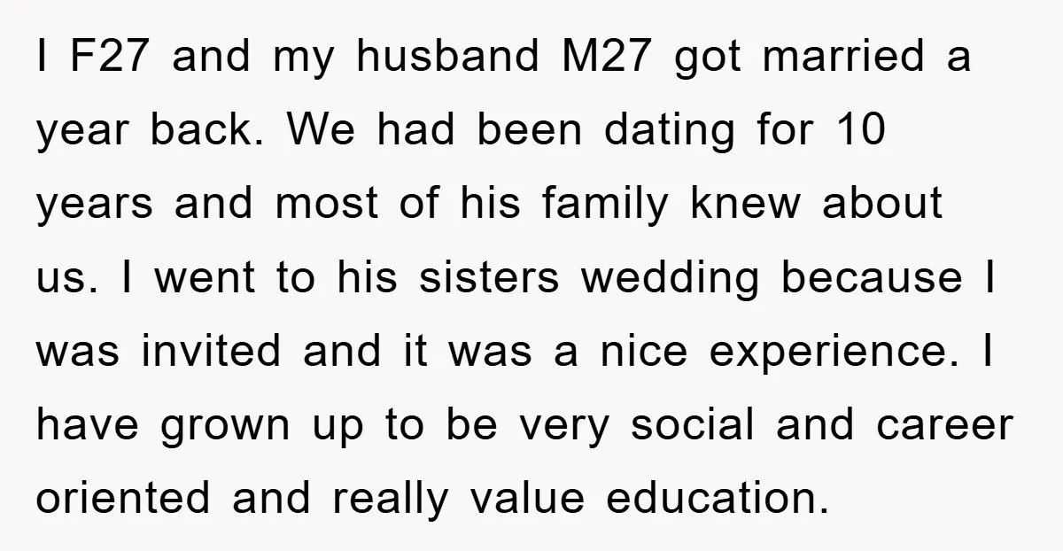 I F27 and my husband M27 got married a year back. We had been dating for 10 years and most of his family knew about us. I went to his...