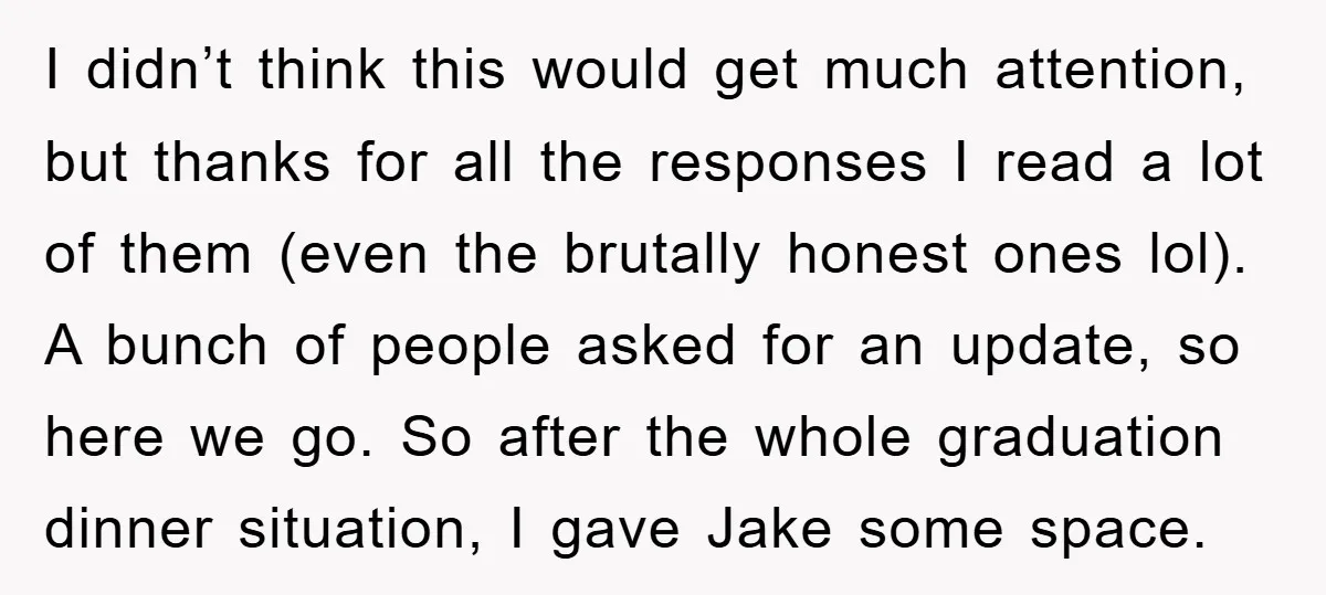 I didn’t think this would get much attention, but thanks for all the responses I read a lot of them (even the brutally honest ones lol). A bunch of people...