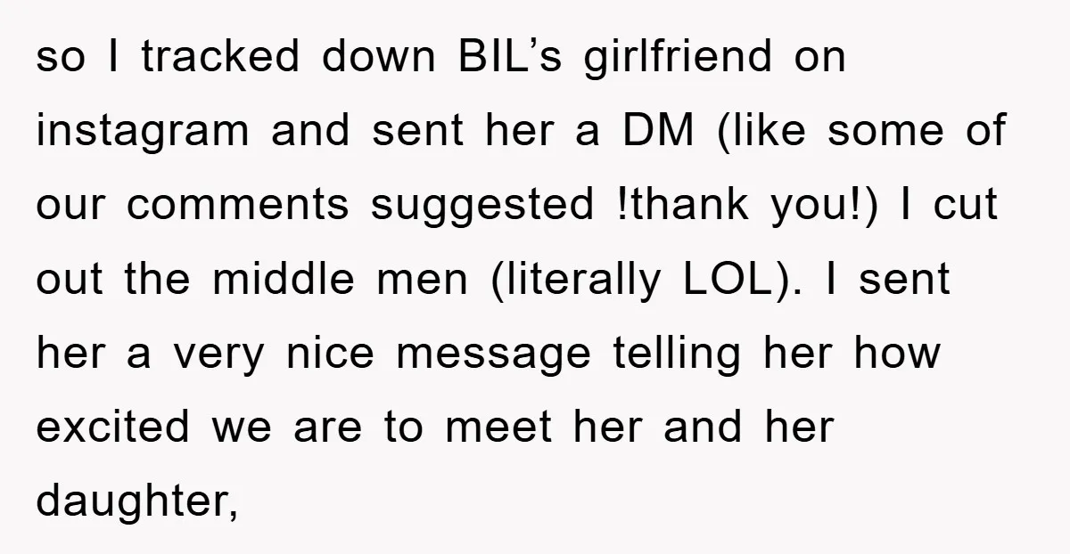 so I tracked down BIL’s girlfriend on instagram and sent her a DM (like some of our comments suggested !thank you!) I cut out the middle men (literally LOL). I...