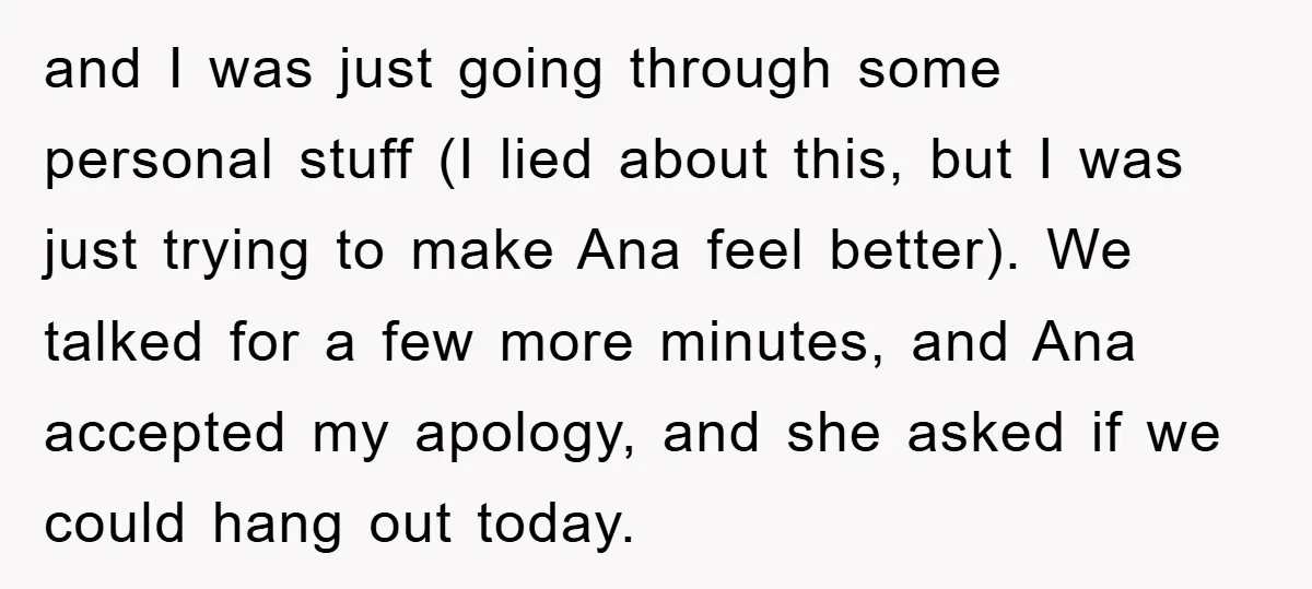 and I was just going through some personal stuff (I lied about this, but I was just trying to make Ana feel better). We talked for a few more minutes,...