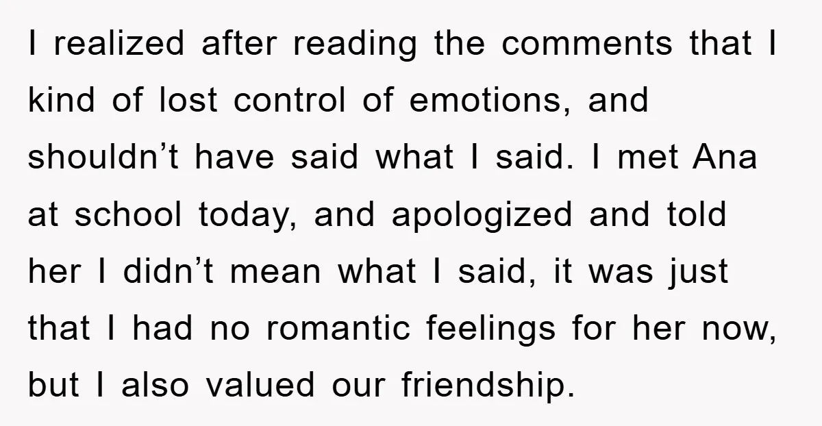 I realized after reading the comments that I kind of lost control of emotions, and shouldn’t have said what I said. I met Ana at school today, and apologized and...