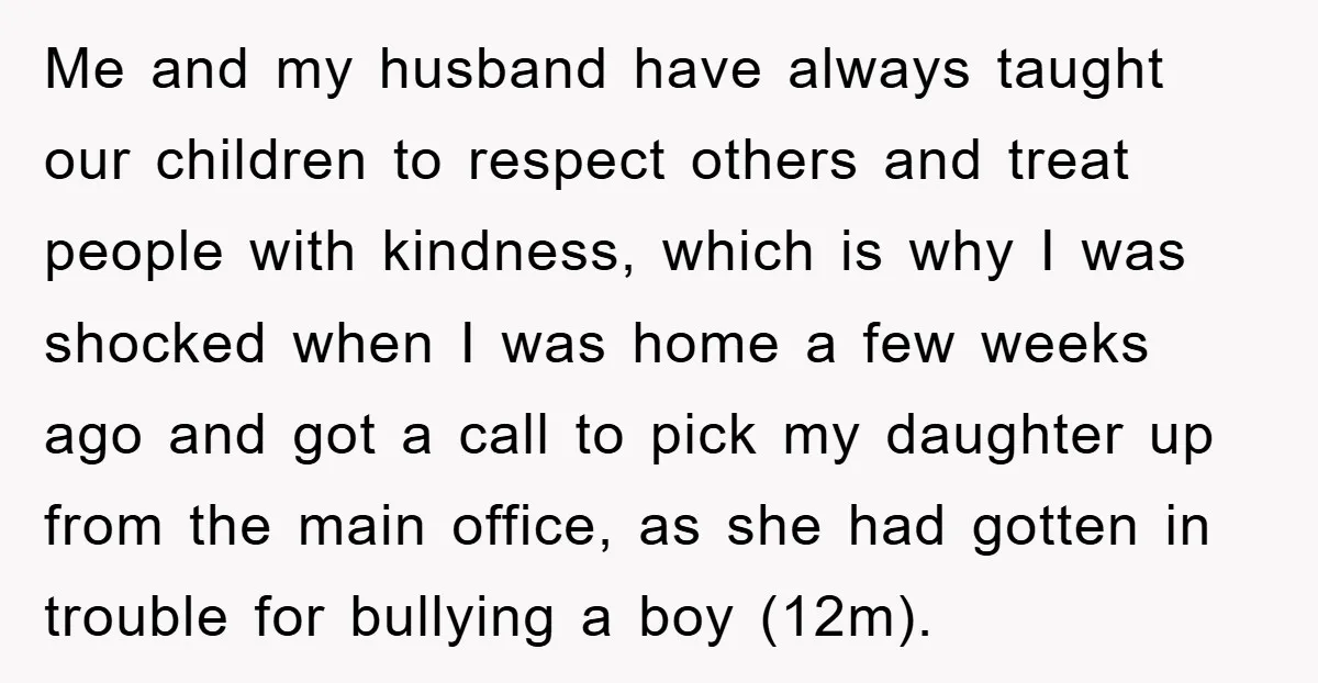 Me and my husband have always taught our children to respect others and treat people with kindness, which is why I was shocked when I was home a few weeks...