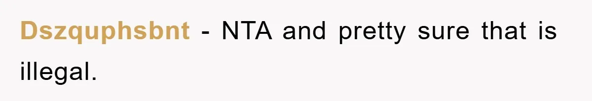 Dszquphsbnt − NTA and pretty sure that is illegal.